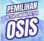 Pemilihan Ketua dan Wakil Ketua OSIS Masa Bakti 2026/2027